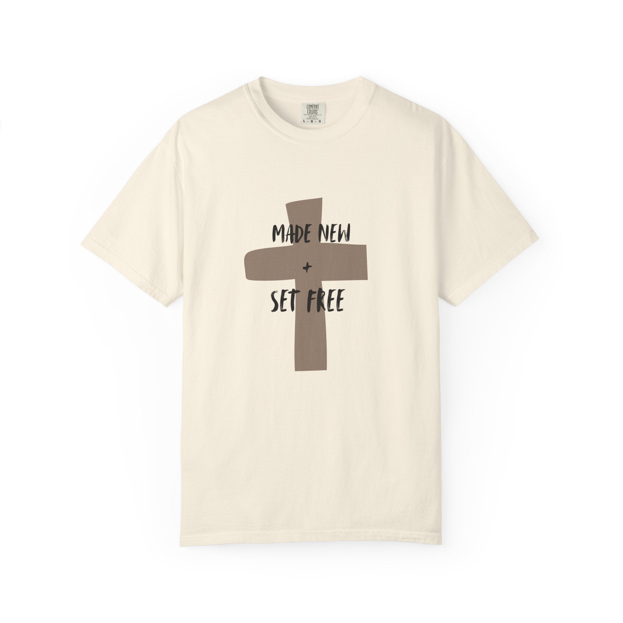 "MADE NEW + SET FREE"  Unisex Garment-Dyed T-Shirt