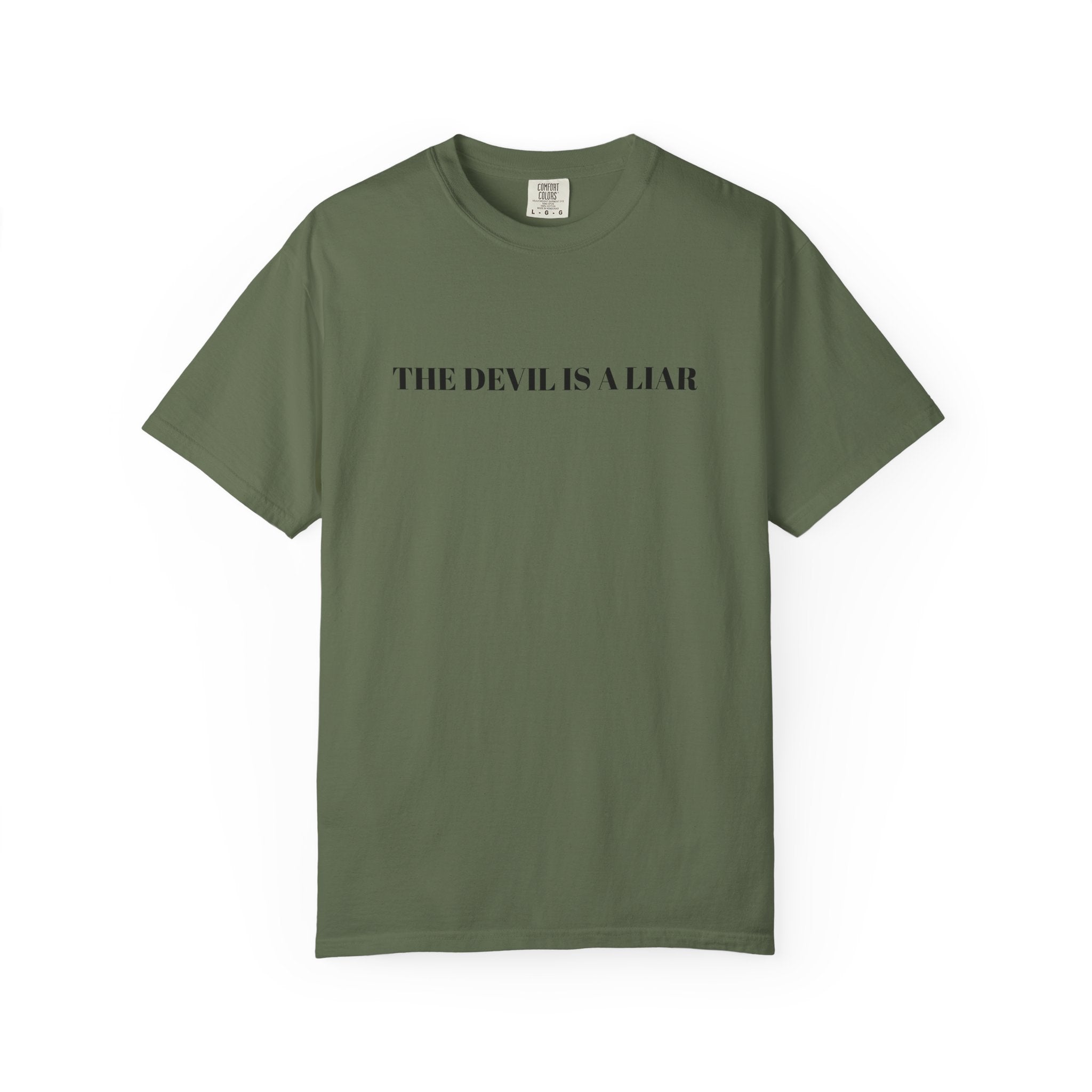 "THE DEVIL IS A LIAR"  Unisex Garment-Dyed T-Shirt