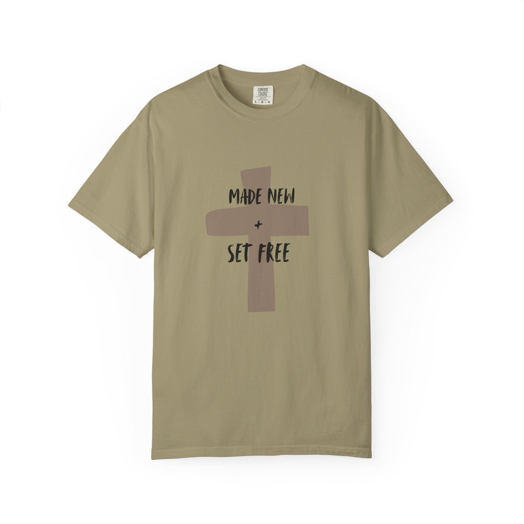 "MADE NEW + SET FREE"  Unisex Garment-Dyed T-Shirt