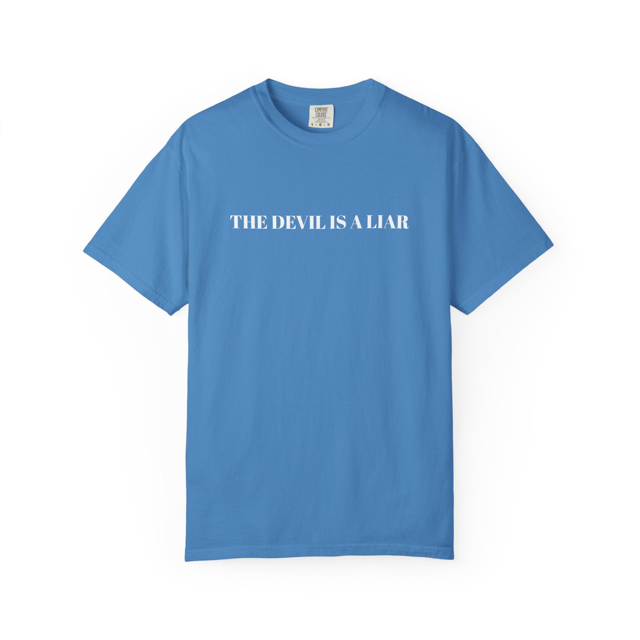 "THE DEVIL IS A LIAR"  Unisex Garment-Dyed T-Shirt