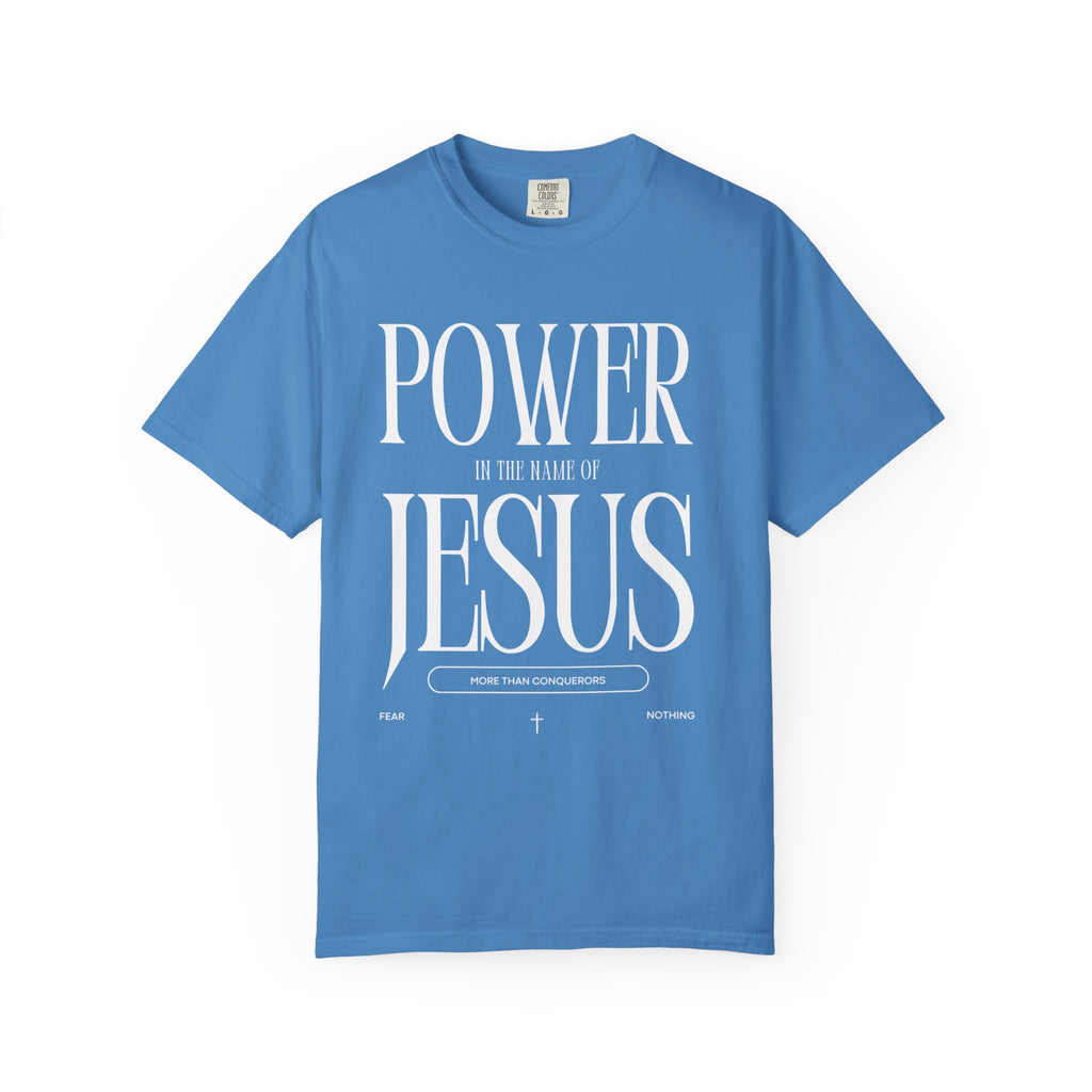 "POWER IN THE NAME OF JESUS"  Unisex Garment-Dyed T-Shirt