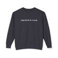 "THE DEVIL IS A LIAR" Lightweight Crewneck Sweatshirt