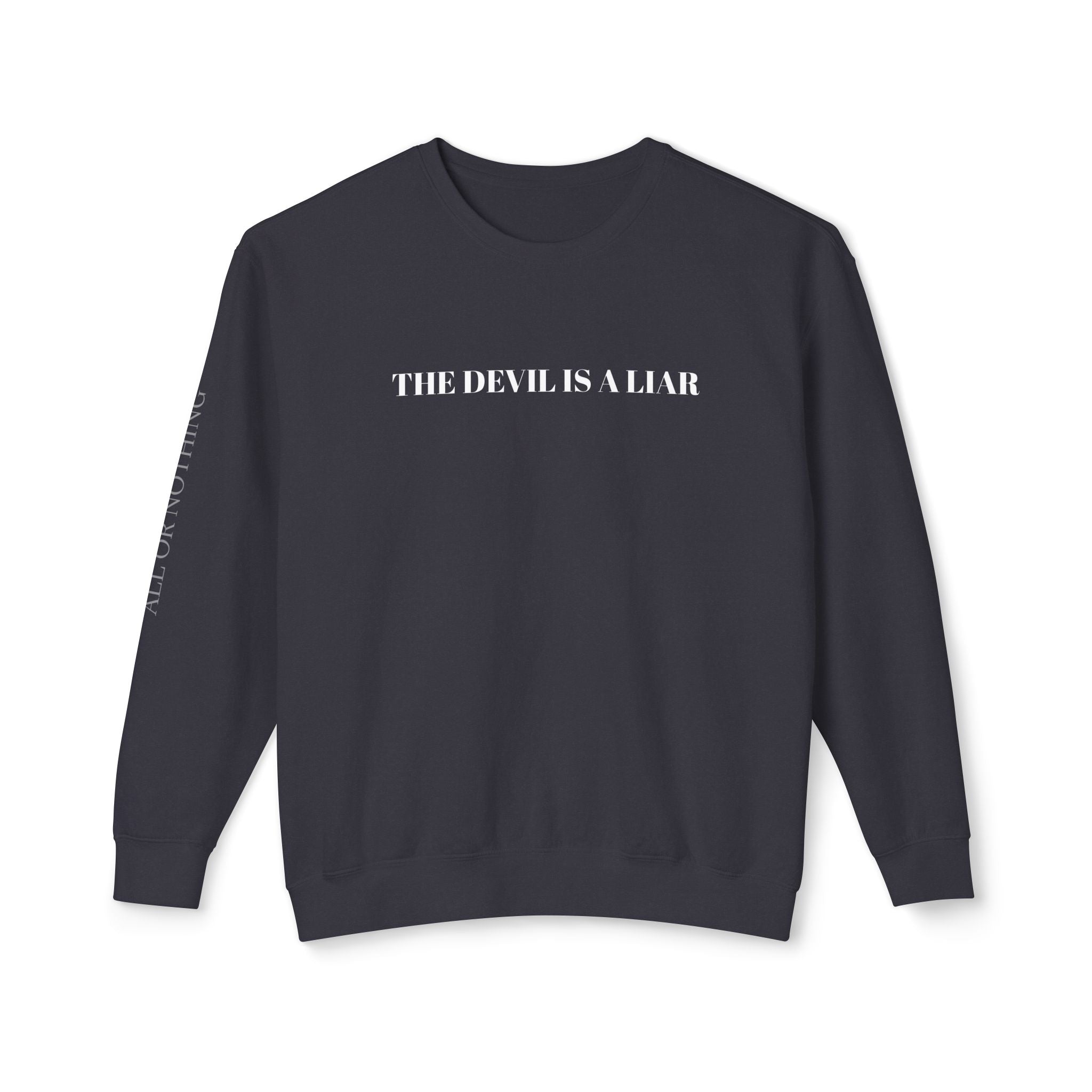"THE DEVIL IS A LIAR" Lightweight Crewneck Sweatshirt