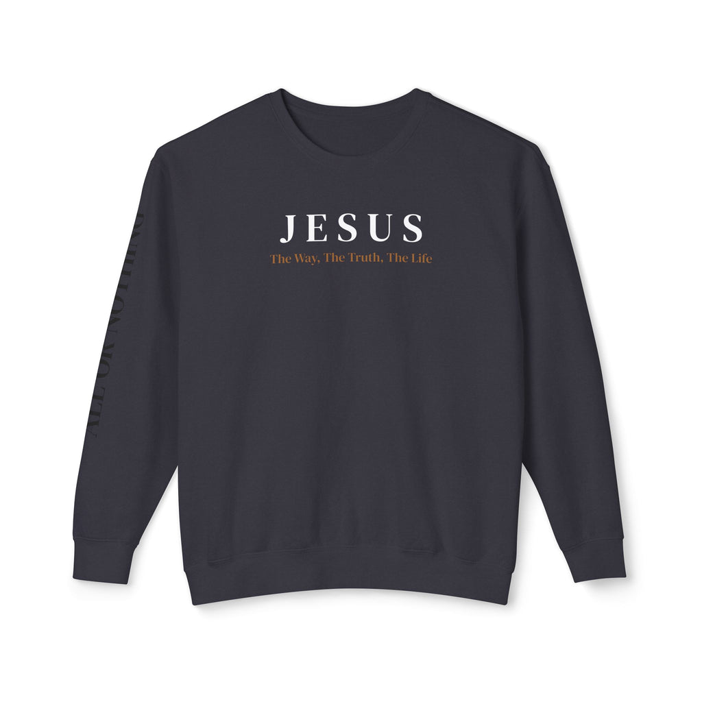 "The Way, Truth, And Life" Lightweight Crewneck Sweatshirt