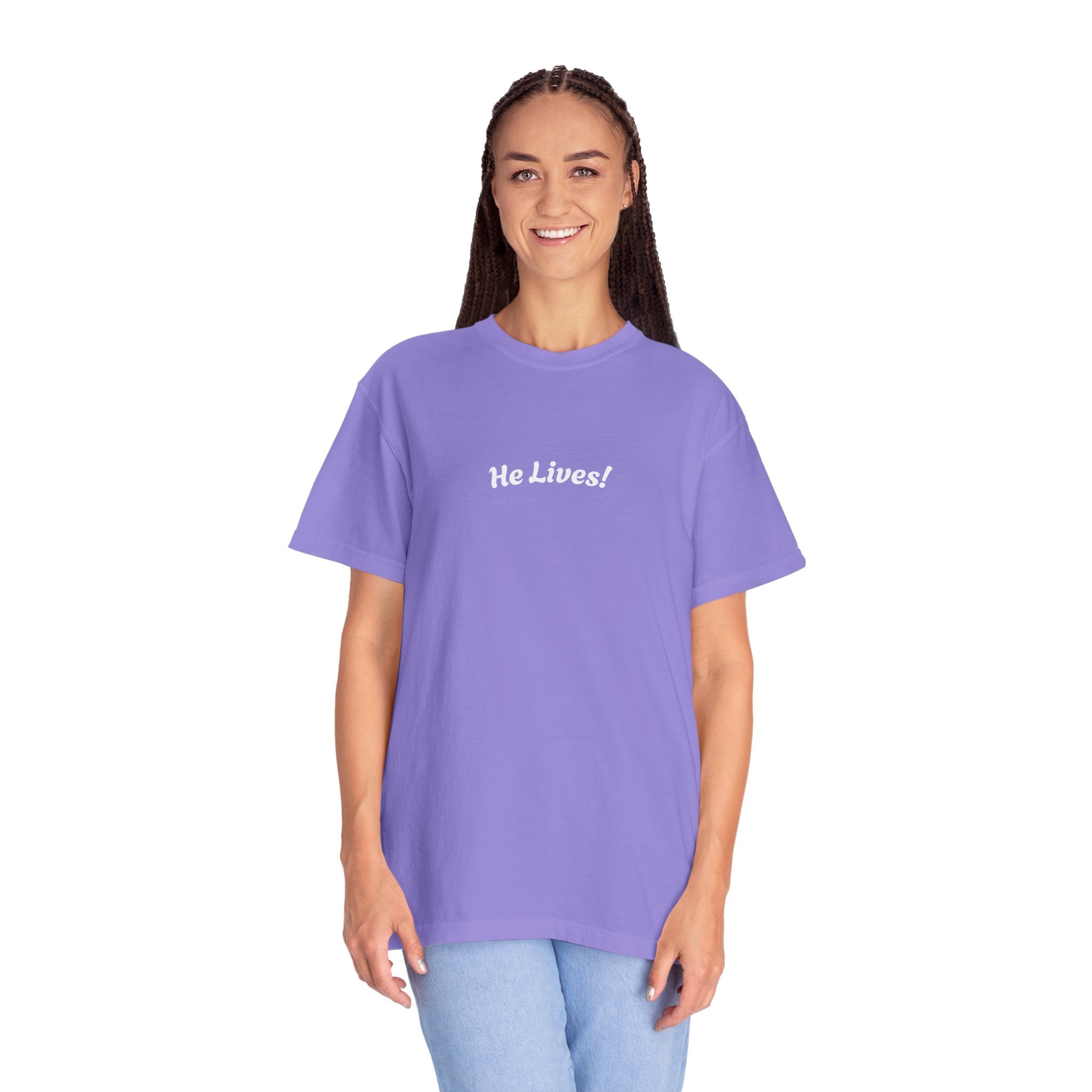 "HE LIVES!"   Unisex Garment-Dyed T-Shirt
