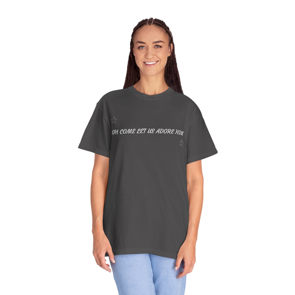 "COME LET US ADORE HIM"    Unisex Garment-Dyed T-Shirt