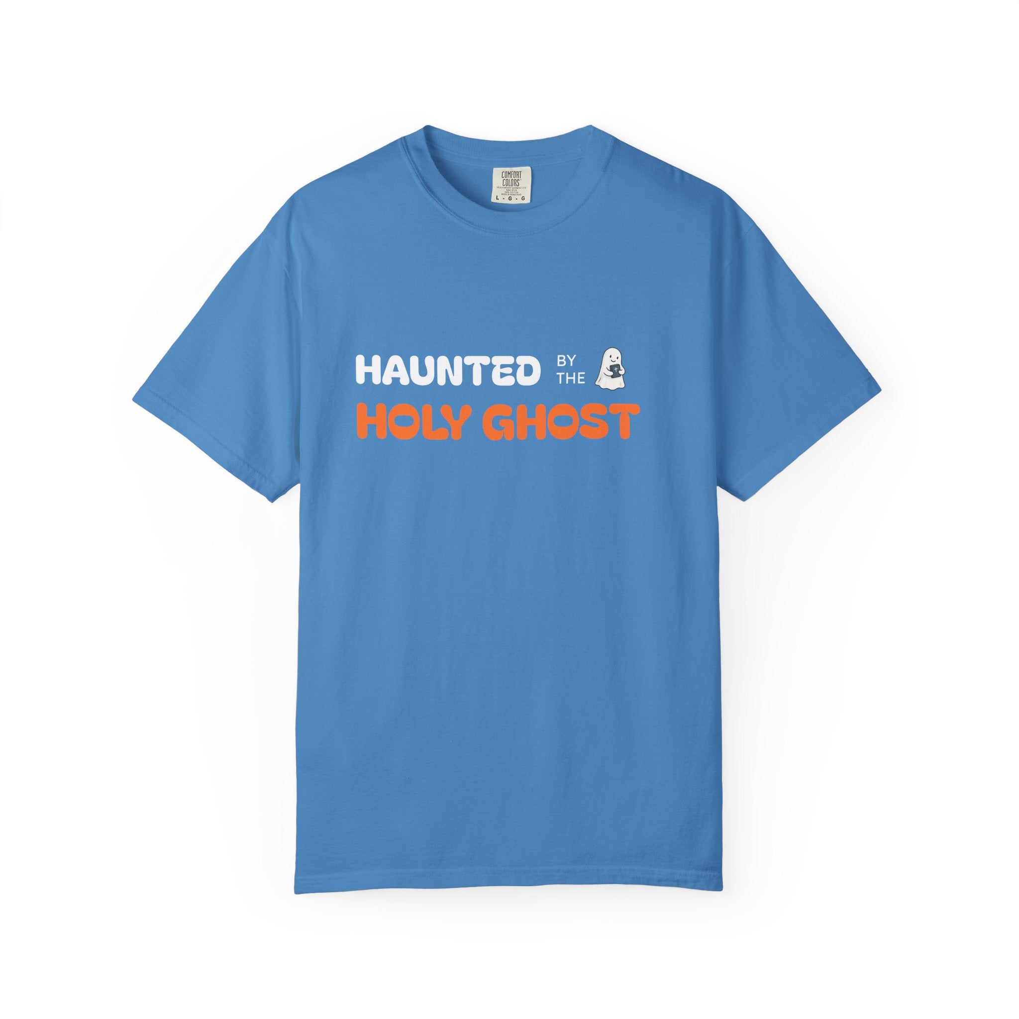 "HAUNTED BY THE HOLY GHOST"  Unisex Garment-Dyed T-Shirt