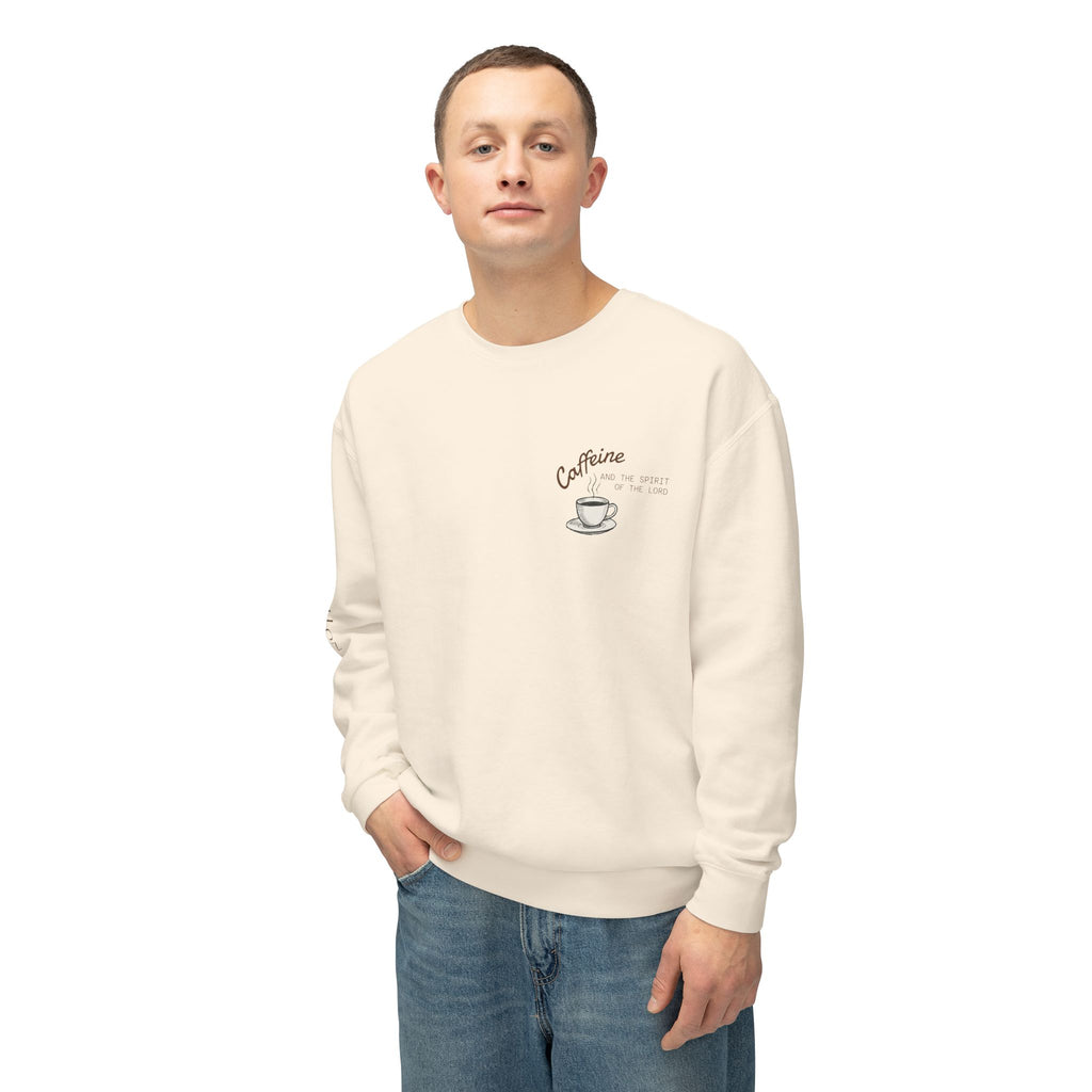 "CAFFEINE AND THE SPIRIT OF THE LORD"  Lightweight Crewneck Sweatshirt
