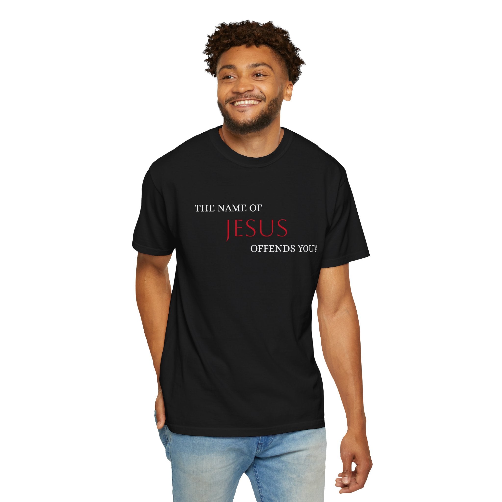 "JESUS OFFENDS YOU?" Unisex Garment-Dyed T-Shirt