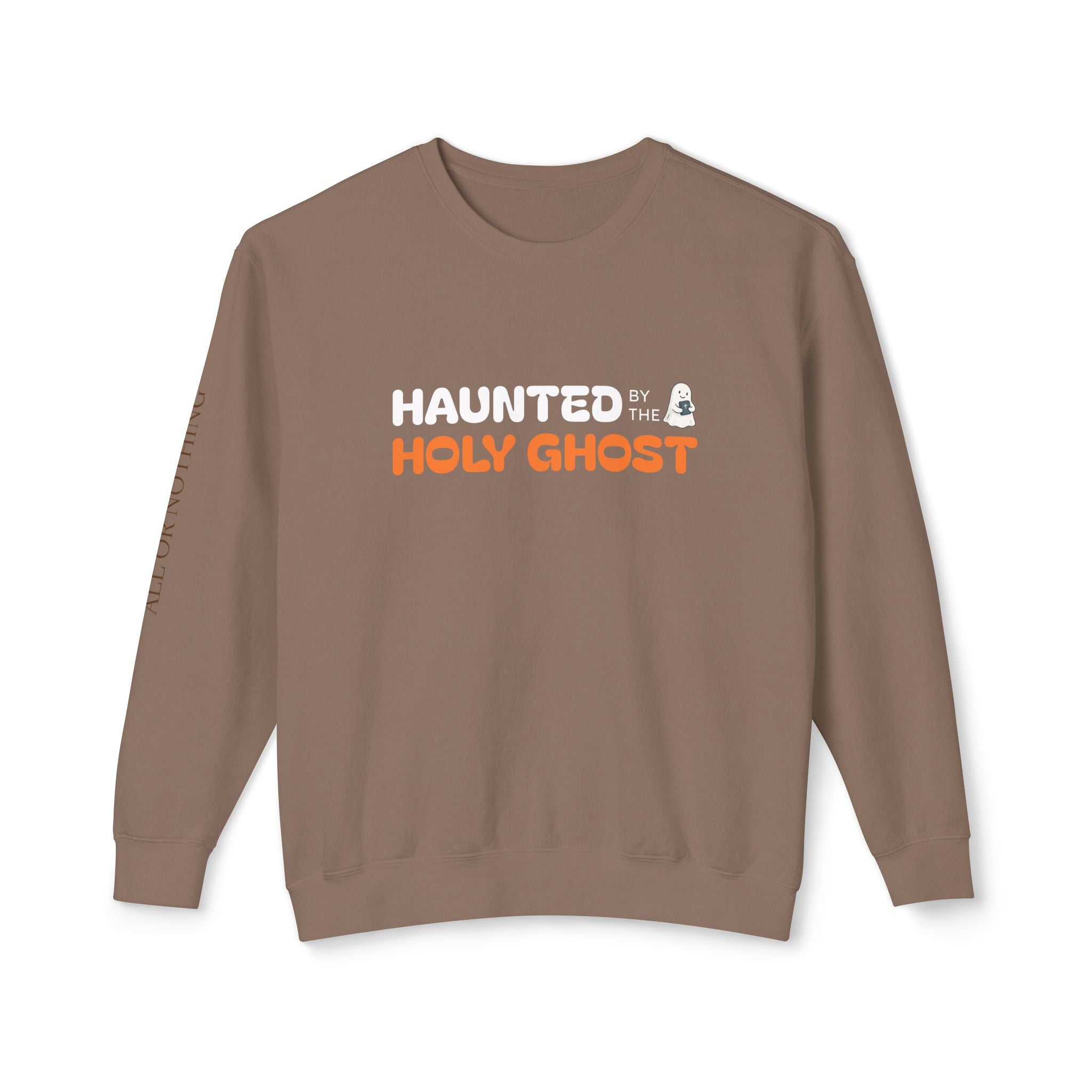"HAUNTED BY THE HOLY GHOST"   Lightweight Crewneck Sweatshirt