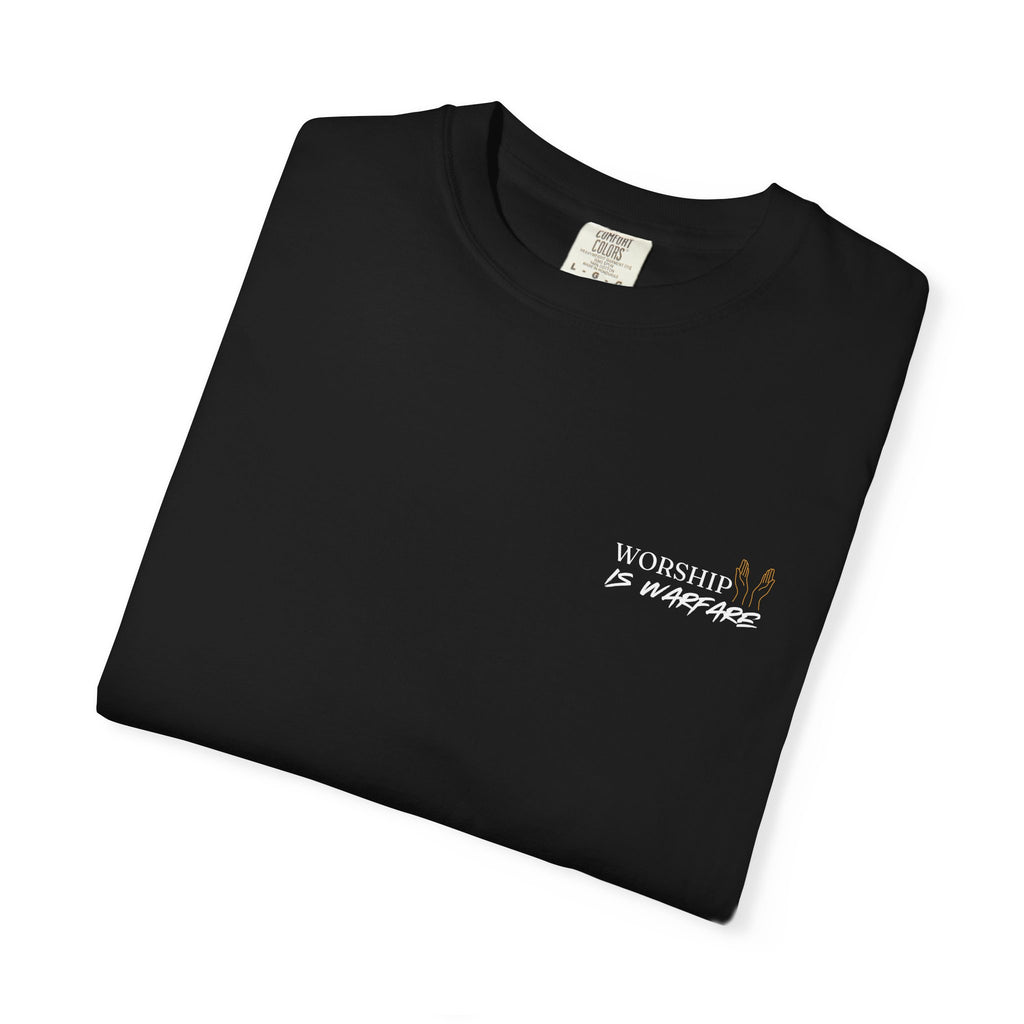 "WORSHIP IS WARFARE" Unisex Garment-Dyed T-Shirt