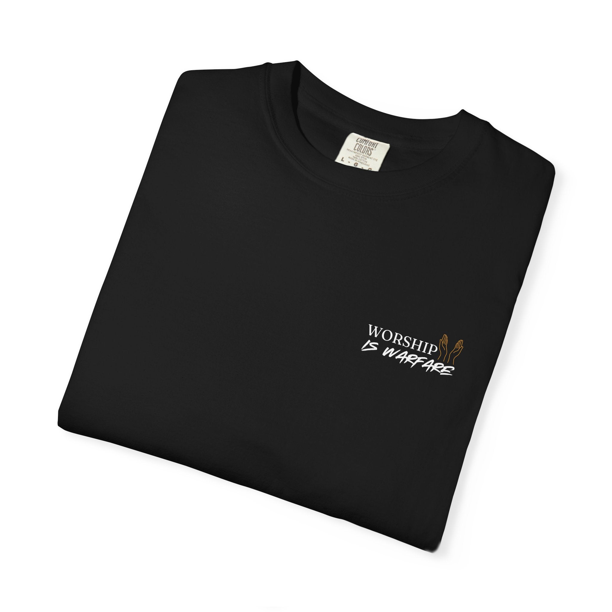 "WORSHIP IS WARFARE" Unisex Garment-Dyed T-Shirt
