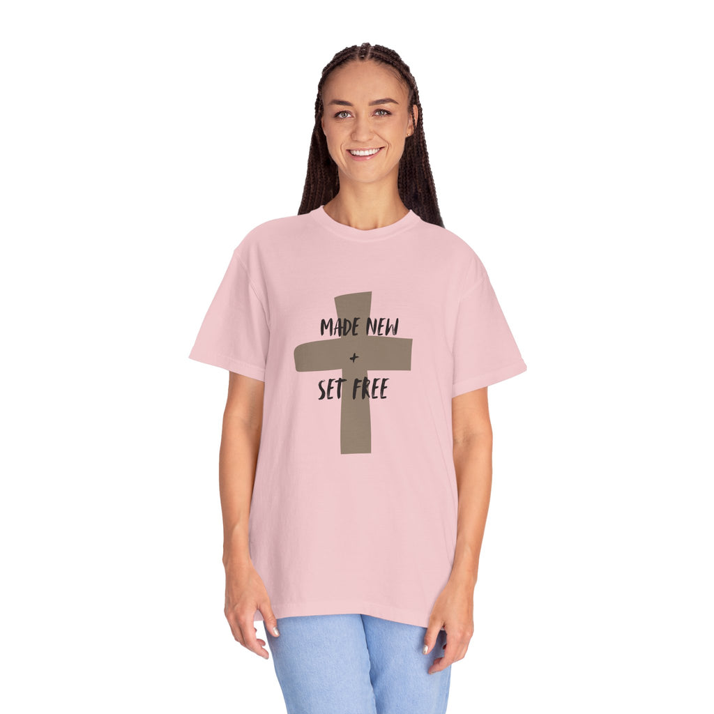 "MADE NEW + SET FREE"  Unisex Garment-Dyed T-Shirt