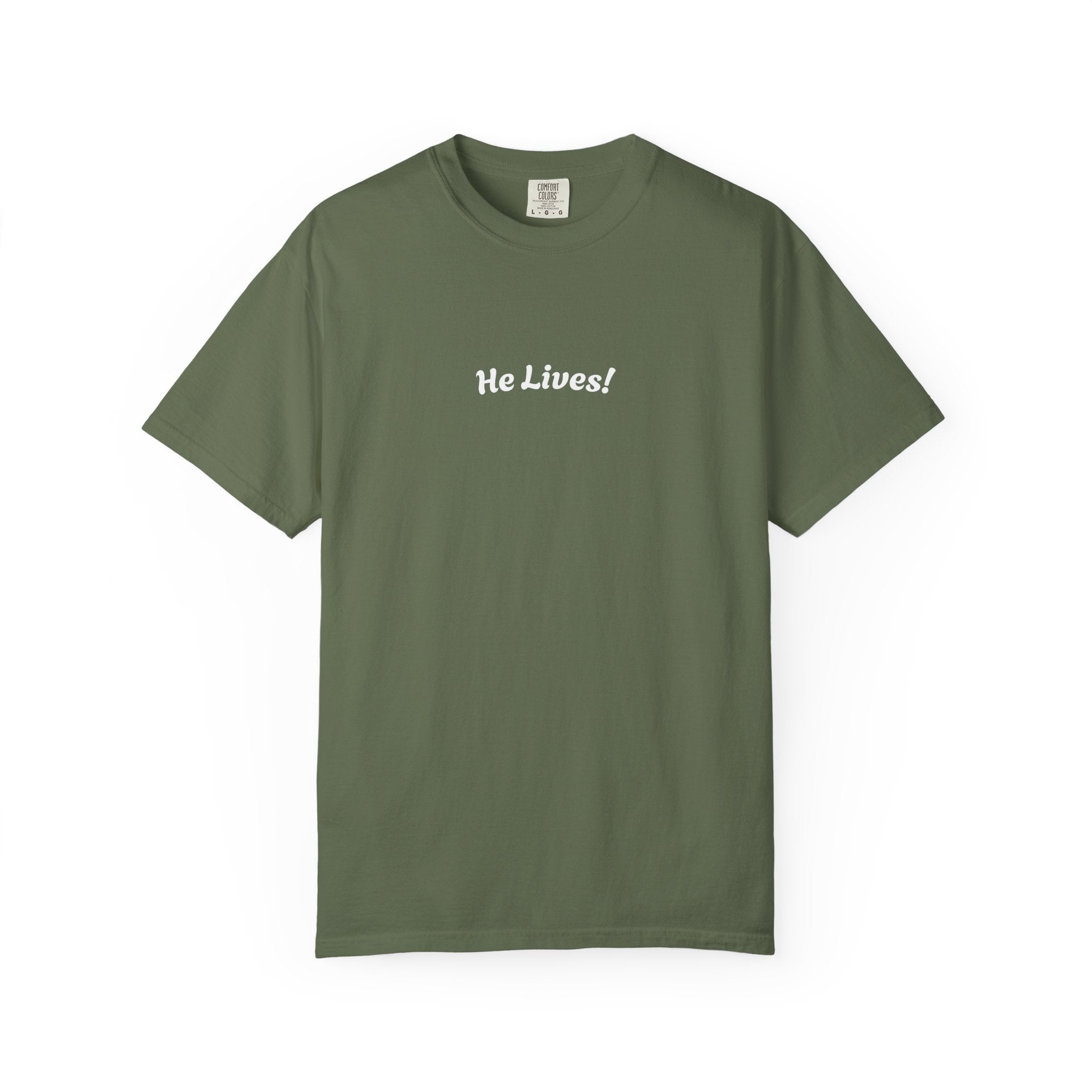 "HE LIVES!"   Unisex Garment-Dyed T-Shirt