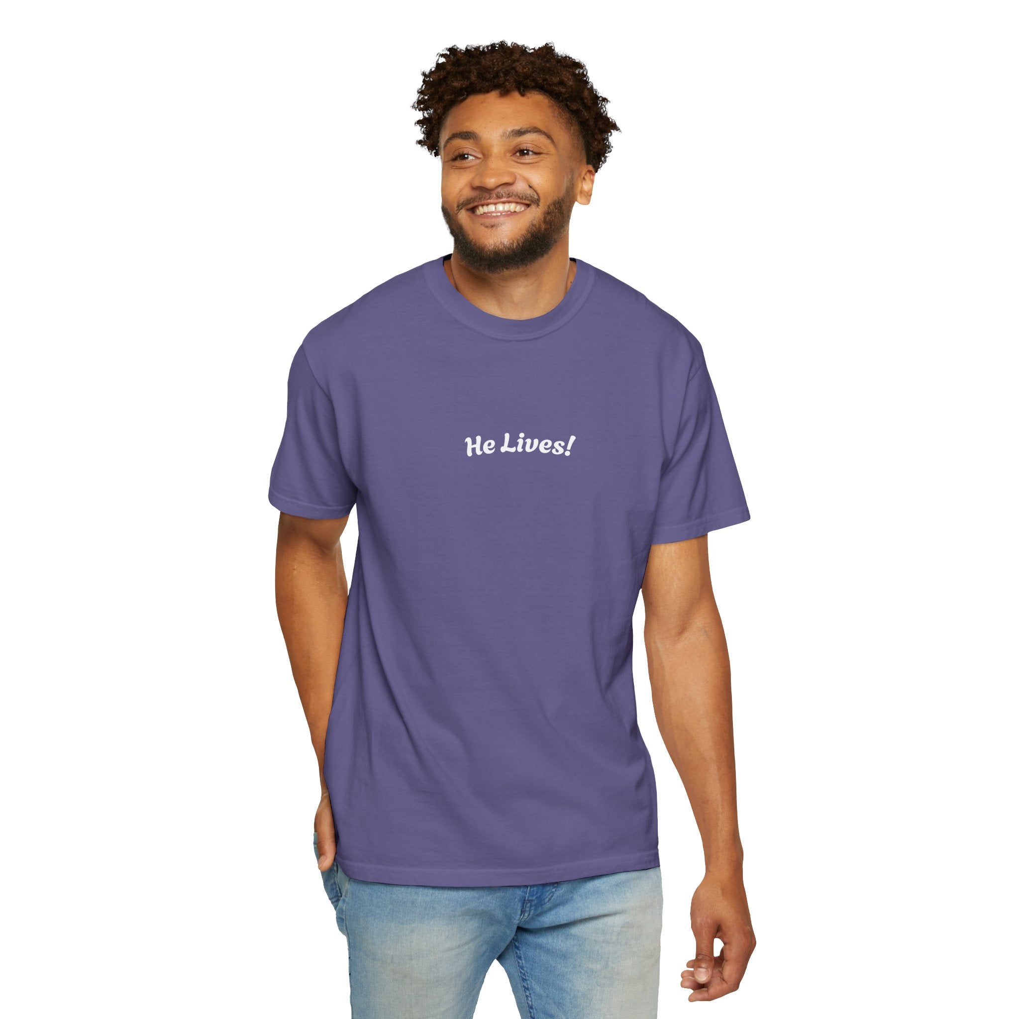 "HE LIVES!"   Unisex Garment-Dyed T-Shirt