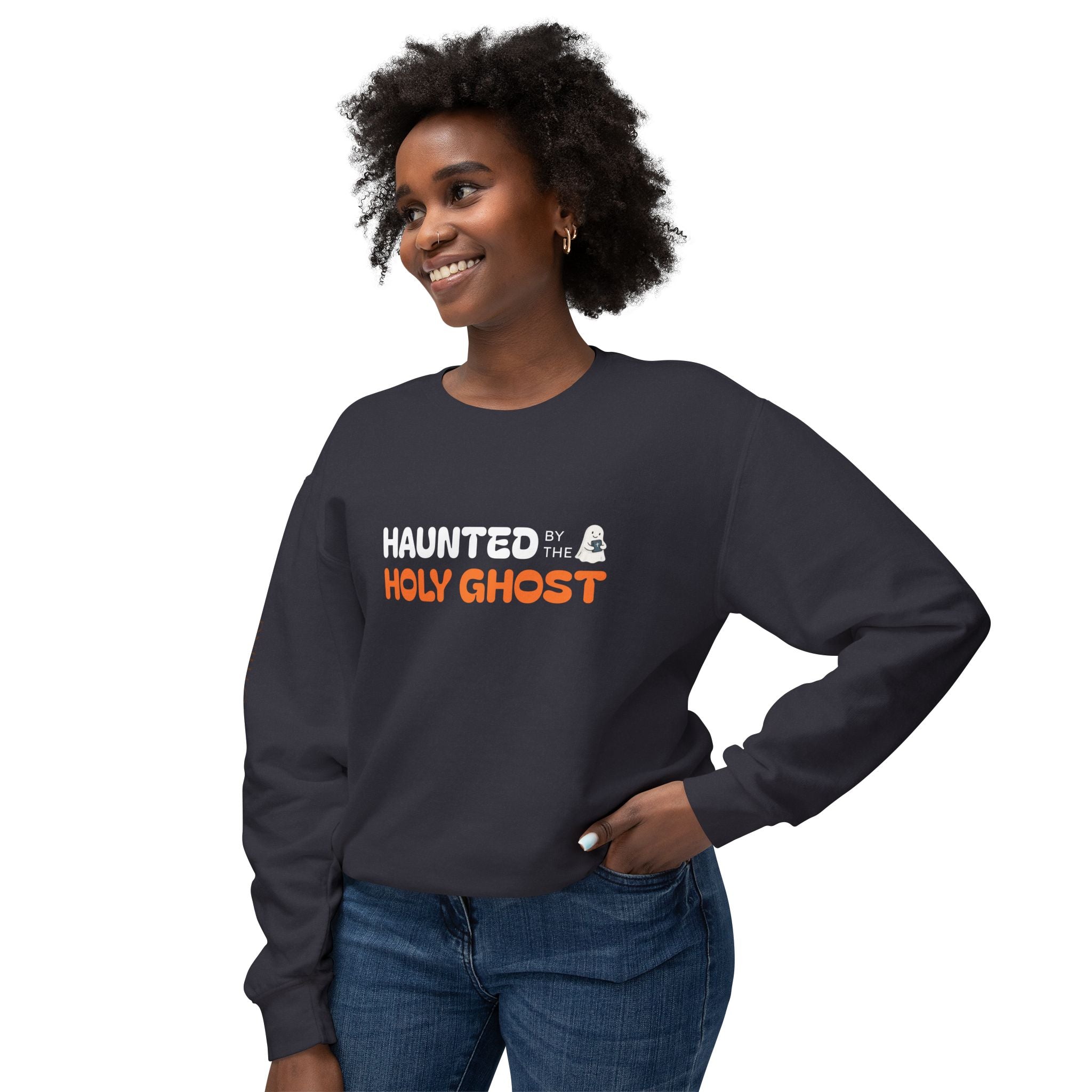"HAUNTED BY THE HOLY GHOST"   Lightweight Crewneck Sweatshirt
