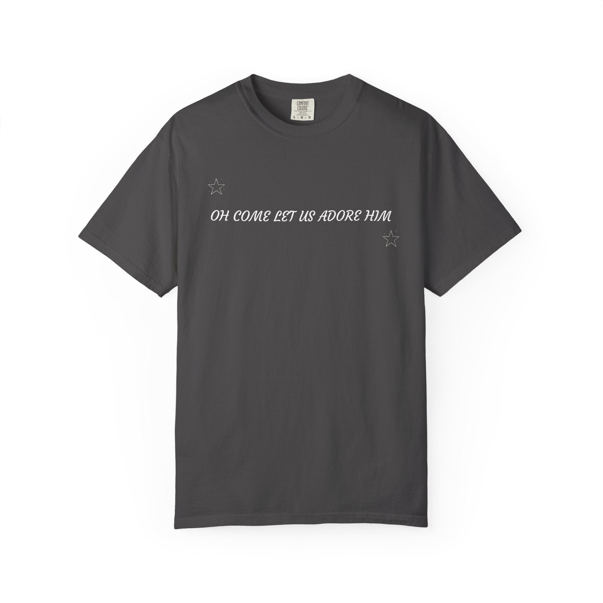 "COME LET US ADORE HIM"    Unisex Garment-Dyed T-Shirt
