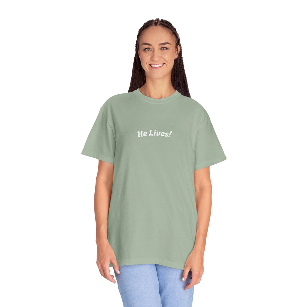 "HE LIVES!"   Unisex Garment-Dyed T-Shirt