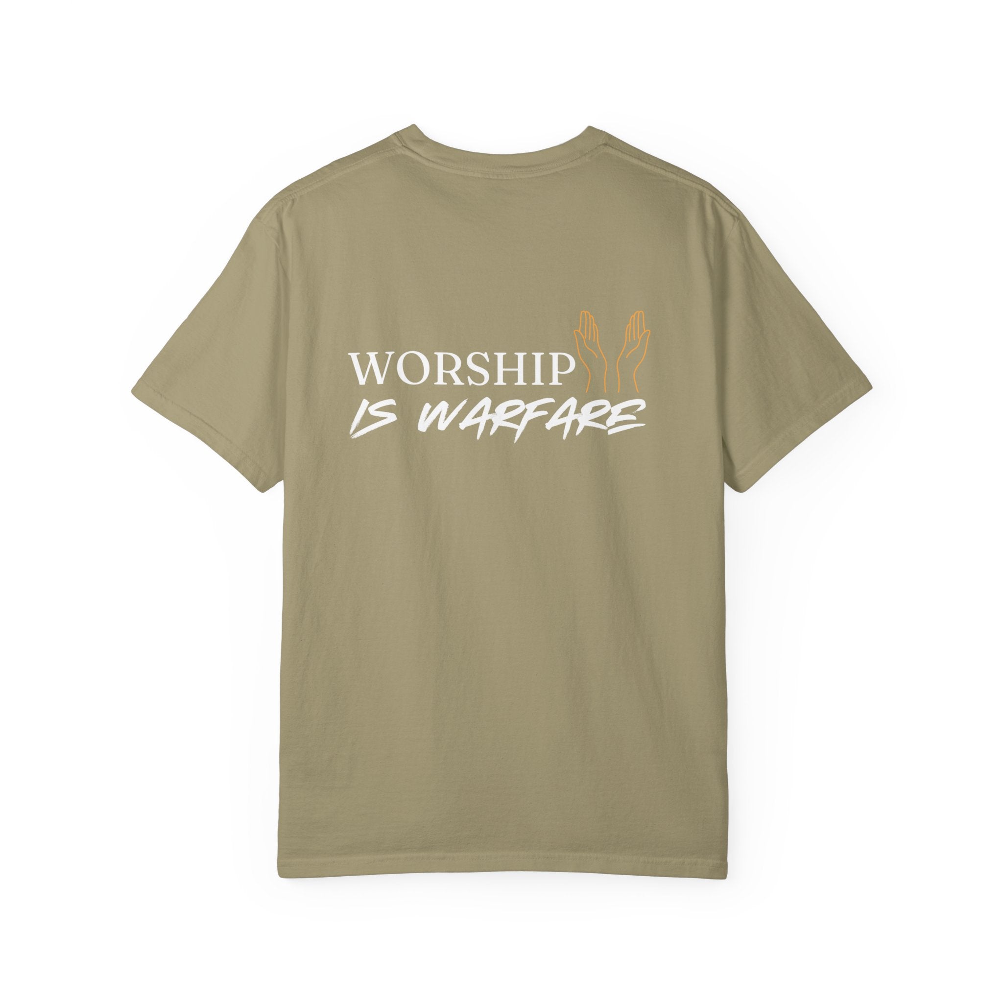 "WORSHIP IS WARFARE" Unisex Garment-Dyed T-Shirt