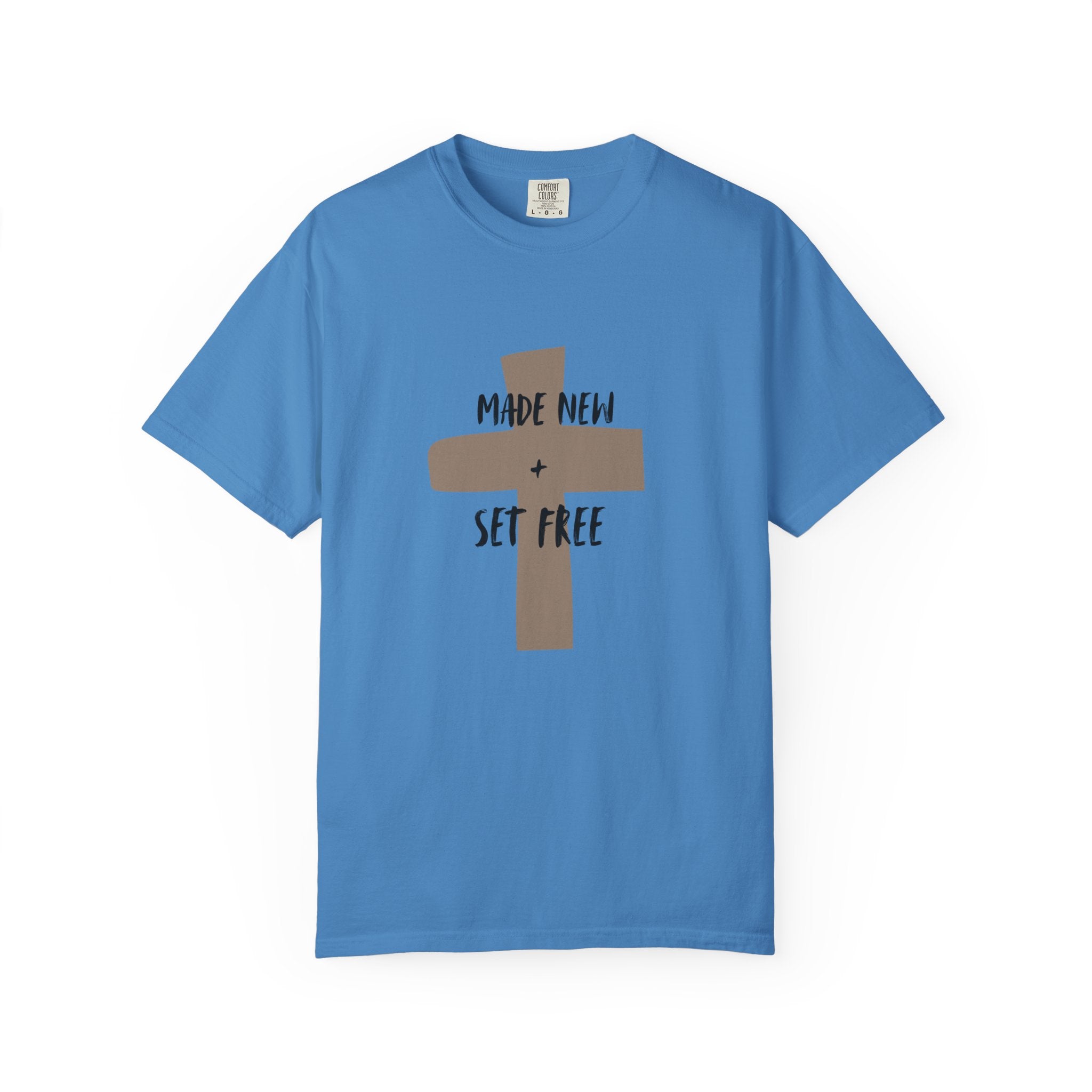 "MADE NEW + SET FREE"  Unisex Garment-Dyed T-Shirt