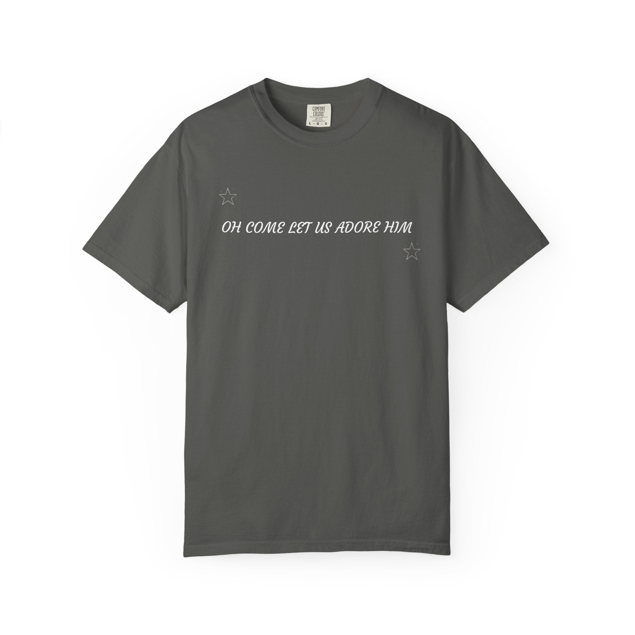 "COME LET US ADORE HIM"    Unisex Garment-Dyed T-Shirt